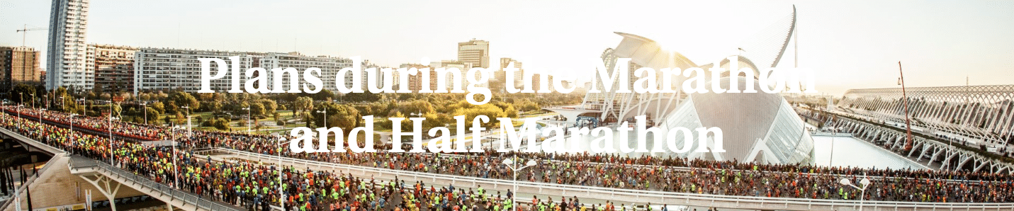 Plans during the Marathon and Half Marathon